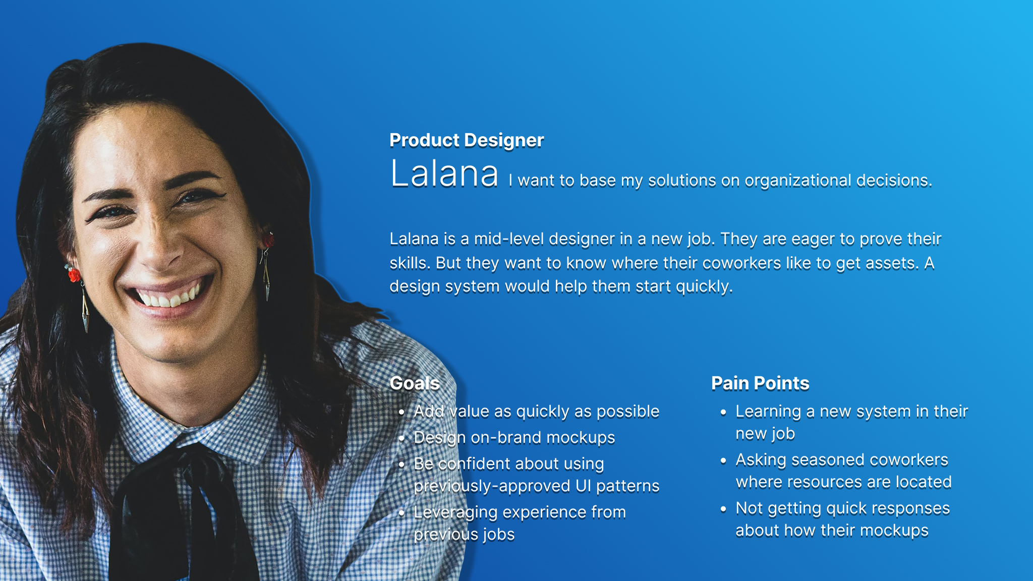 Persona card for Lalana who represents designers who will use the design system in Figma and during client and business analyst meetings.